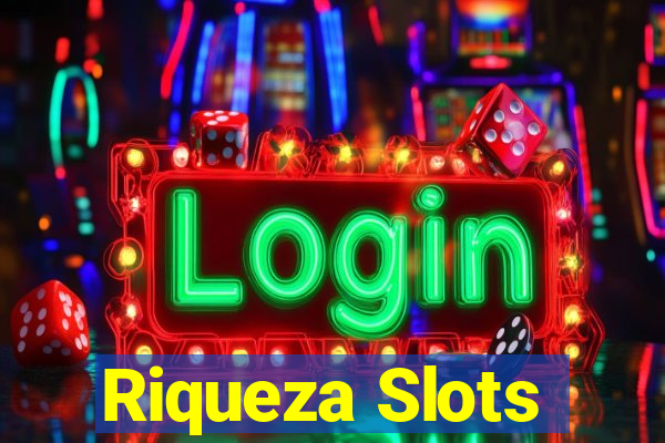 Riqueza Slots